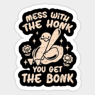 Mess With The Honk You Get The Bonk Sticker